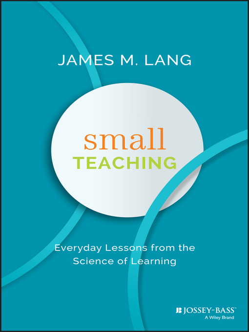 Title details for Small Teaching by James M. Lang - Wait list
